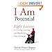 I Am Potential: Eight Lessons on Living, Loving, and Reaching Your Dreams