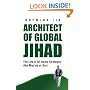 Architect of Global Jihad: The Life of Al-Qaeda Strategist Abu Mus'ab Al-Suri