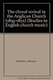 The Choral Revival in the Anglican Church (1839-1872)