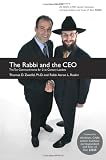 The Rabbi and the CEO: The Ten Commandments for 21st Century Leaders