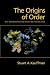 The Origins of Order: Self-Organization and Selection in Evolution