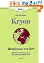 Kryon4. Gemeinsam mit Gott: Praktische Informationen f�r das Neue Millennium