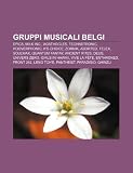 Gruppi Musicali Belgi: Epica, Milk Inc., Agathocles, Technotronic, Hooverphonic, Ks Choice, Zornik, Aborted, Telex, Soulwax, Quantum Fantay