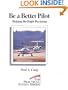Be a Better Pilot: Making the Right Decisions (Practical Flying)