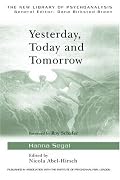 Yesterday, Today and Tomorrow (The New Library of Psychoanalysis)