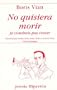 No Quisiera Morir (Spanish Edition)