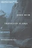 Travels in Alaska (Modern Library Classics)