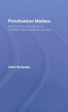 Punctuation Matters: Style and Punctuation in Scientific, Technical and Medical Writing (Routledge Study Guides)