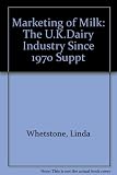The UK dairy industry since 1970 : a supplement to research monograph 21, 'The marketing of milk'