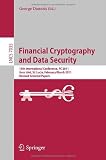 Financial Cryptography and Data Security: 15th International Conference, FC 2011, Gros Islet, St. Lucia, February 28 - March 4, 2011, Revised Selected ... Computer Science / Security and Cryptology)