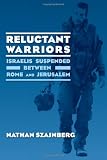 Reluctant Warriors: Israelis Suspended Between Rome and Jerusalem