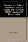 Dizziness and balance problems : a guide to causes and treatments