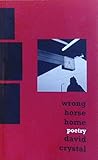 Wrong horse home : poetry