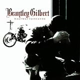 Brantley Gilbert Halfway To Heaven