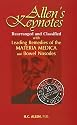 Allen's Key-Notes Rearranged and Classified: With Leading Remedies of the "Materia Medica" and Bowel Nosodes: With Leading Remedies of the "Materia Medica" and Bowel Nosodes