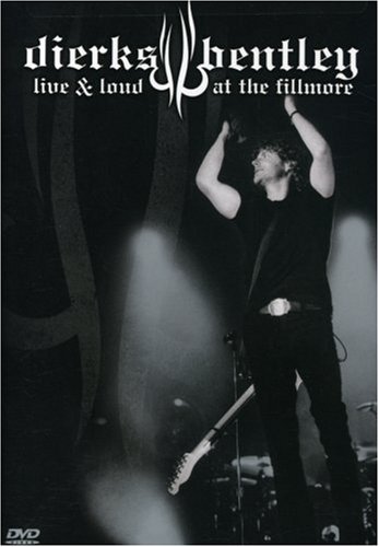 CD-Charts  DVD : Dierks Bentley: Live and Loud at the Fillmore [2007] (REGION 1) (NTSC)