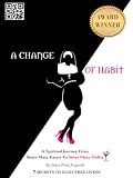 A CHANGE OF HABIT: A Spiritual Journey From Sister Mary Kateri To Sister Mary Vodka