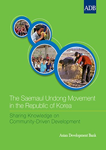 The Saemaul Undong Movement in the Republic of Korea (Sharing Knowledge on Community-Driven Development)