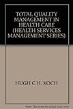 Total quality management in health care