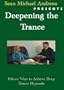 Deepening the Trance: 15 Ways to Achieve Deep Trance Hypnosis