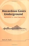 Hazardous Gases Underground: Applications to Tunnel Engineering (Civil and Environmental Engineering)
