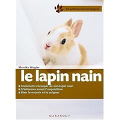 Le lapin nain : Bien le soigner, Bien le nourrir, Bien le comprendre
