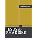 Jesus the Pharisee: A New Look at the Jewishness of Jesus