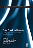 Green growth and travelism : concept, policy and practice for sustainable tourism