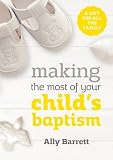 Making the most of your child's baptism : a gift for all the family