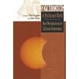 Skywatching in the Ancient World: New Perspectives in Cultural Astronomy Studies in Honor of Anthony F. Aveni... by  Clive Ruggles and Gary Urton