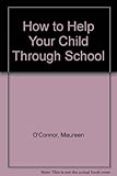 How to help your child through school