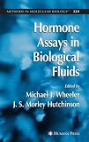 Hormone Assays in Biological Fluids (Methods in Molecular Biology)