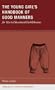 The Young Girl's Handbook of Good Manners for Use in Educational Establishments (Wakefield Handbooks)