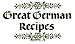 Great German Recipes