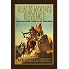 Black Moon's Revenge: They Destroyed His World, Now He Wants Blood