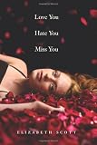 Love You Hate You Miss You