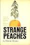 Strange peaches;: A novel