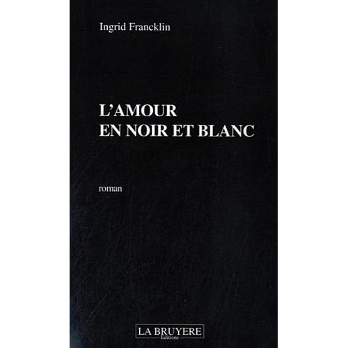 L'AMOUR EN NOIR ET BLANC