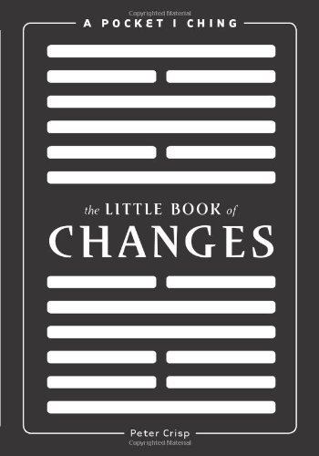 The Little Book of Changes: A Pocket I Ching