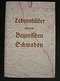 Produkt-Bild: Lebensbilder aus dem Bayerischen Schwaben. Band 8