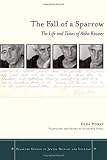 The Fall of a Sparrow: The Life and Times of Abba Kovner (Stanford Studies in Jewish History and C)