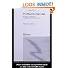 The King's Living Image: The Culture and Politics of Viceregal Power in Colonial Mexico (New World in the Atlantic World)