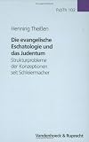 Die evangelische Eschatologie und das Judentum - Henning Thei�en