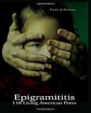 Epigramititis: 118 Living American Poets