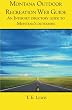 Montana Outdoor Recreation Web Guide: An Internet directory guide to Montana's outdoors