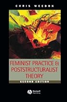 Feminist Practice and Poststructuralist Theory