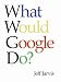 What Would Google Do? V-Book