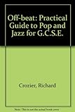 Offbeat : a practical guide to pop and jazz for GCSE