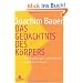 Das Ged�chtnis des K�rpers: Wie Beziehungen und Lebensstile unsere Gene steuern