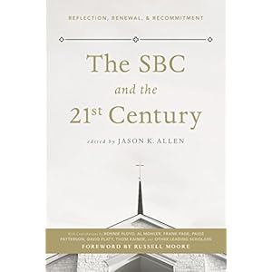 The SBC and the 21st Century: Reflection, Renewal, & Recommitment